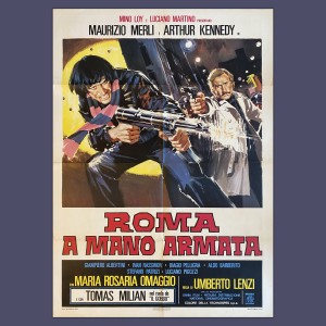 Manifesto Roma A Mano Armata - Lenzi 1976 - Tomas Milian, Maurizio Merli