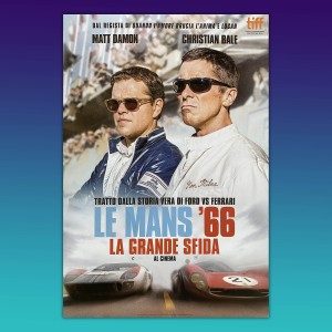 Poster Le Mans 66 Ford v Ferrari - Christian Bale, Matt Damon  - 70X100 CM